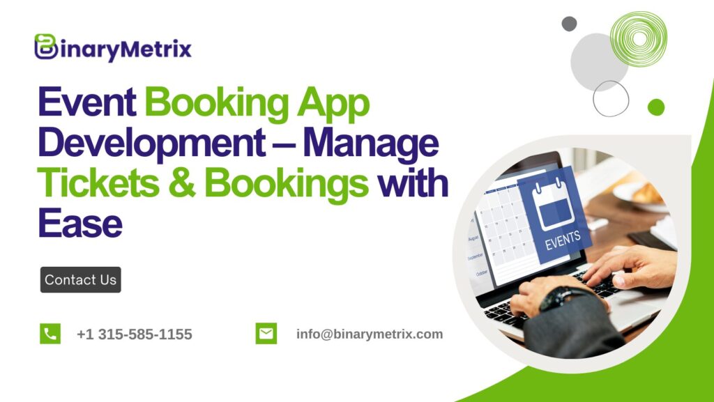 Event Booking App Development – Manage Tickets & Bookings with Ease - BinaryMetrix