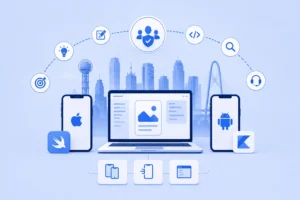 What Makes a Strong Mobile App Development Company in Dallas