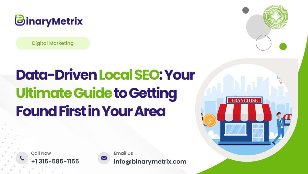 Data-Driven Local SEO: Ultimate Guide to Getting Found First in Your Area - BinaryMetrix