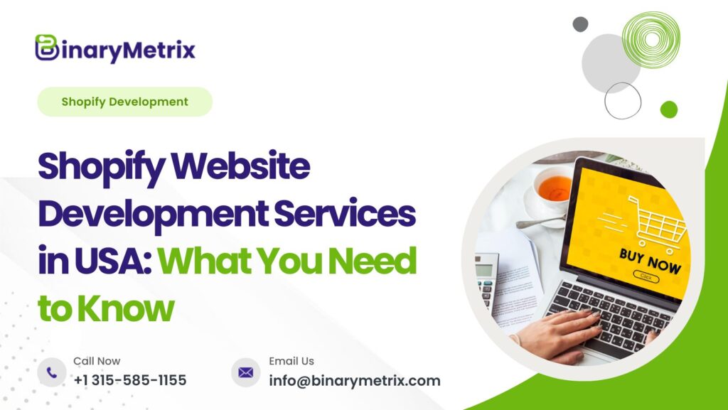Shopify Website Development Company in USA – BinaryMetrix - BinaryMetrix