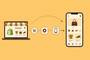 How to Convert a Shopify Store into a Mobile App